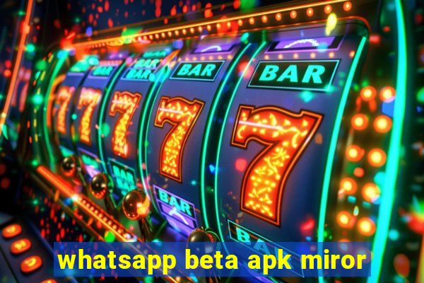 whatsapp beta apk miror